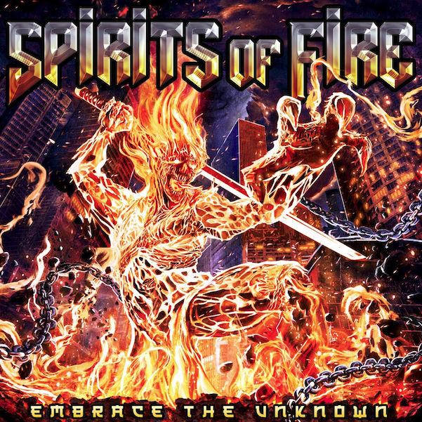 SPIRITS OF FIRE - Embrace The Unknown